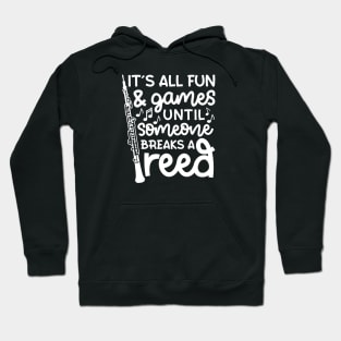 It's All Fun And Games Until Someone Breaks A Reed Oboe Marching Band Cute Funny Hoodie